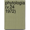 Phytologia (V.24 1972) door Gleason