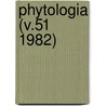 Phytologia (V.51 1982) door Gleason