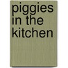 Piggies in the Kitchen door Michelle Meadows