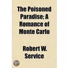Poisoned Paradise, The door Robert W. Service