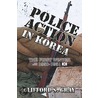 Police Action In Korea door S. Gray Clifford