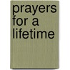 Prayers For A Lifetime door Karl Rahner