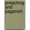 Preaching And Paganish door Albert Parker Fitch