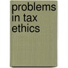 Problems in Tax Ethics by Richard Lavoie