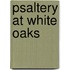 Psaltery at White Oaks