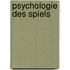 Psychologie des Spiels