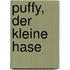 Puffy, der kleine Hase