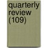 Quarterly Review (109)