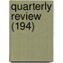 Quarterly Review (194)