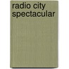 Radio City Spectacular door Radio City Entertainment