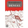 Remembrance And Denial door Onbekend