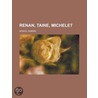 Renan, Taine, Michelet door Gabriel Monod
