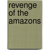 Revenge Of The Amazons door Shakespeare William Shakespeare