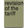 Revision Of The Tariff door United States. Means
