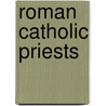 Roman Catholic Priests by Not Available