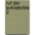 Ruf der Schildkröte 2