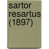 Sartor Resartus (1897) door Thomas Carlyle