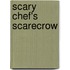 Scary Chef's Scarecrow