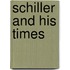 Schiller And His Times