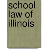 School Law Of Illinois door Illinois