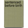 Sentenced Before Birth door Cathy Ramey-Johnson