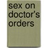 Sex On Doctor's Orders