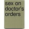 Sex On Doctor's Orders by Russell Smith