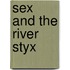 Sex and the River Styx