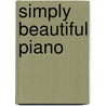 Simply Beautiful Piano door Preston Keys