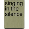 Singing in the Silence by Sue Grimes Linda