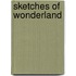 Sketches Of Wonderland