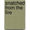 Snatched From The Fire door Keith Mitchell