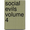 Social Evils  Volume 4 door Charles Benjamin Tayler