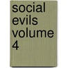 Social Evils  Volume 4 by Charles Benjamin Tayler