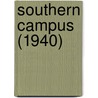 Southern Campus (1940) by University Of California Branch