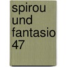 Spirou und Fantasio 47 door Jean-David Morvan