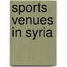 Sports Venues in Syria by Not Available
