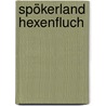 Spökerland Hexenfluch door Matthias Heyen