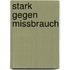 Stark gegen Missbrauch