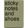 Sticky Notes And Shoes door Mary Vigil