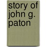 Story of John G. Paton by John Gibson Paton