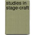 Studies In Stage-Craft