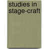 Studies In Stage-Craft door Clayton Meeker Hamilton