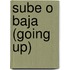Sube O Baja (Going Up)
