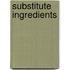 Substitute Ingredients