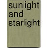 Sunlight and Starlight by Henry Gotthelf Kost