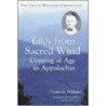 Tales From Sacred Wind door Cratis Williams