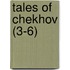 Tales of Chekhov (3-6)