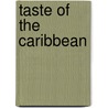 Taste Of The Caribbean door Rosamund Grant