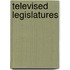 Televised Legislatures